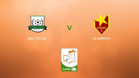 ASC Toulde - Al Merrikh | Super D-1 2024/25 | Mauritanien | Spiel in voller Länge
