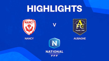 AS Nancy - Aubagne | Championnat National 2024/25 | Highlights