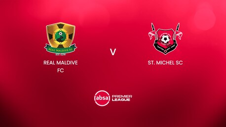 Real Maldive FC - St. Michel SC | Absa Premier League 2024/25 | Match complet