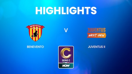 Benevento x Juventus II | Primeira fase dos play-offs | Serie C NOW | Melhores momentos