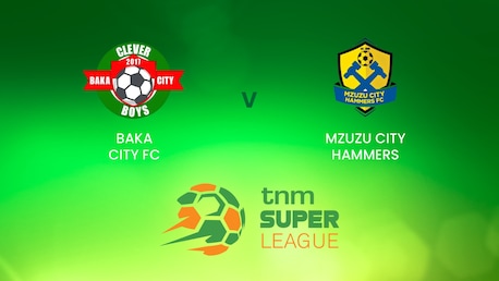 Baka City v Mzuzu City Hammers | TNM Super League | Malawi | Full Match Replay