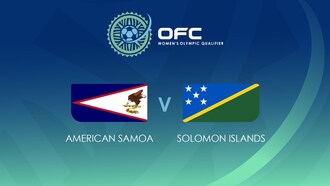 American Samoa v Solomon Islands | Group A | OFC Women’s Olympic Football Tournament | Full Match Replay 