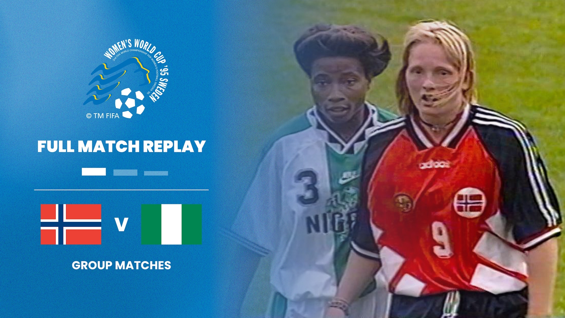 Norvegia - Nigeria | Gruppo B | Coppa del Mondo Femminile FIFA Svezia 1995 | Match completo
