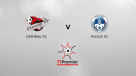 Central FC - Miscellaneous Police FC | TT Premier Football League | Match Complet	