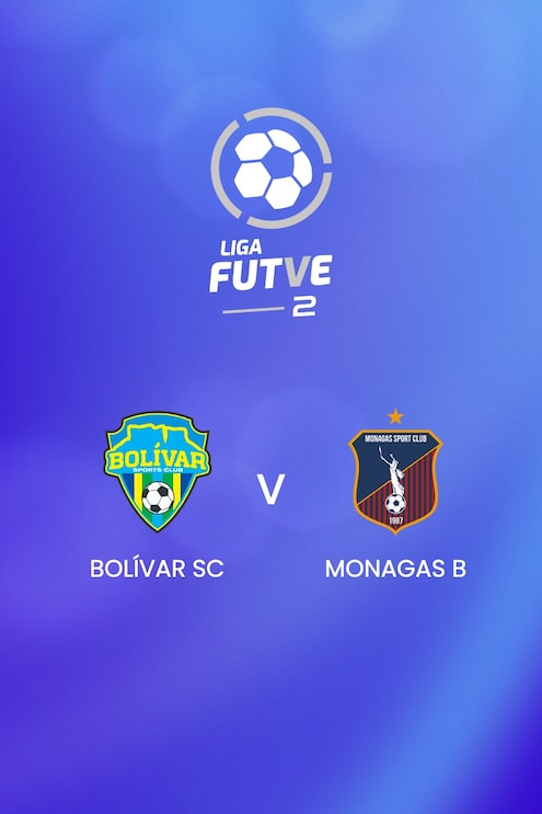 Bolívar SC vs Monagas B | Liga FUTVE 2 - 2025 | Partido completo