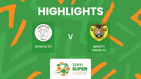 Ekhaya FC x Mighty Tigers FC | TNM Super League 2025 | Melhores momentos
