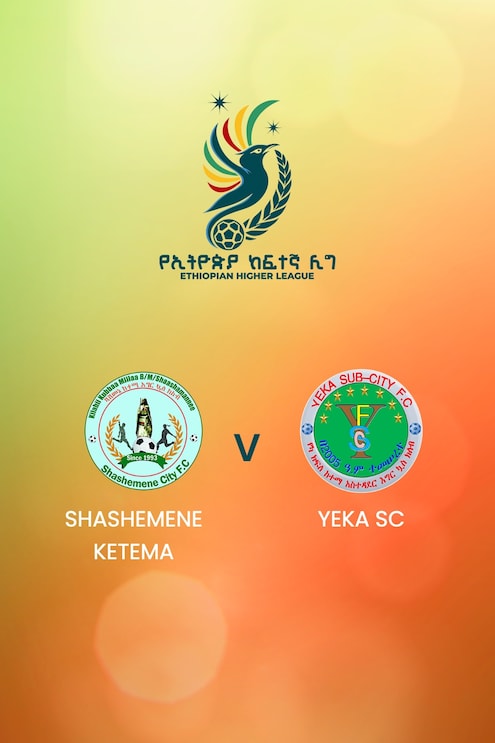 Shashemene Ketema - Yeka SC | Ethiopian Higher League 2024| Match complet