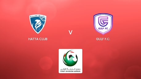 Hatta Club - GULF F.C. | UAE First Division League | Match completo