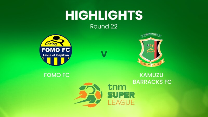 FOMO FC v Kamuzu Barracks | TNM Super League | Malawi | Highlights