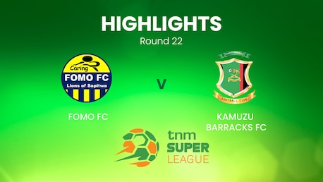 FOMO FC - Kamuzu Barracks | TNM Super League | Malawi | Highlights