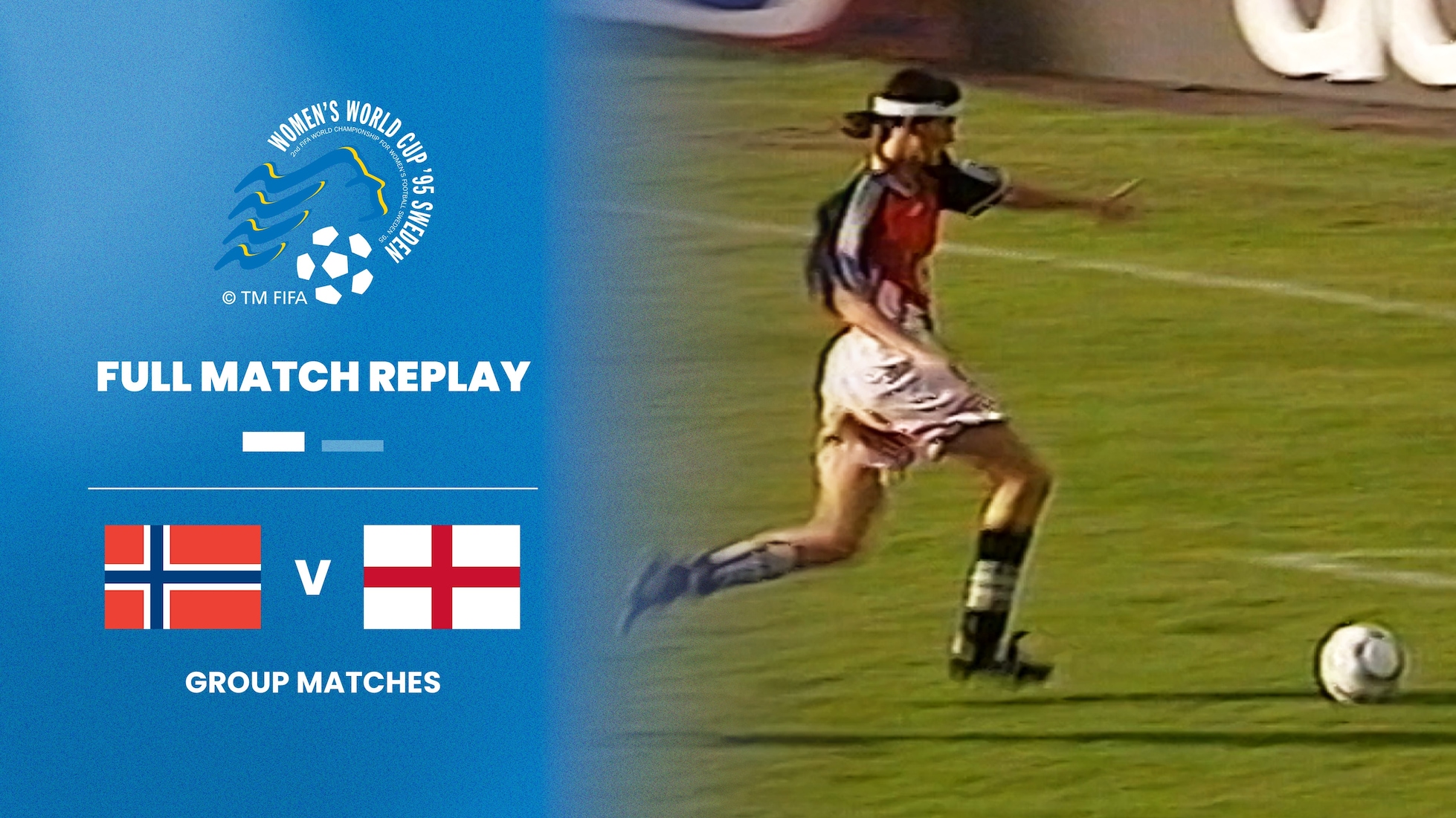 Noruega vs Inglaterra | Grupo B | Copa Mundialdel Fútbol Femenino de la FIFA Suecia 1995™ | Partido Completo