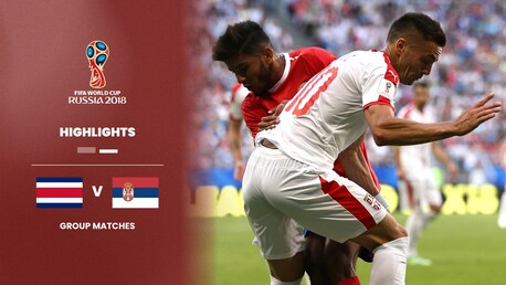 Costa Rica - Serbia | Gruppo E | Coppa del Mondo FIFA Russia 2018 | Highlights