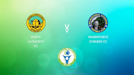 Ports Authority FC - Wilberforce Strikers FC | Leone Rock Premier League | Match completo