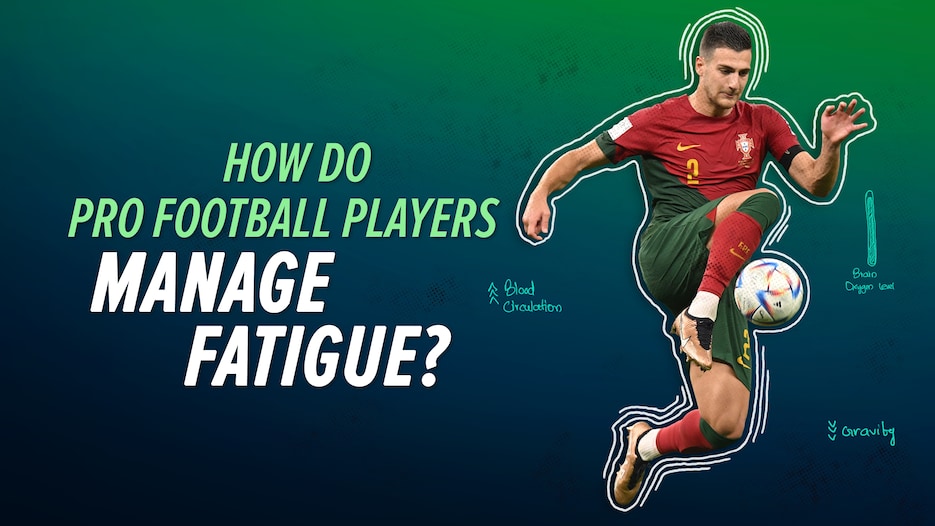 How do pro football players manage fatigue? - | Goal to Goal