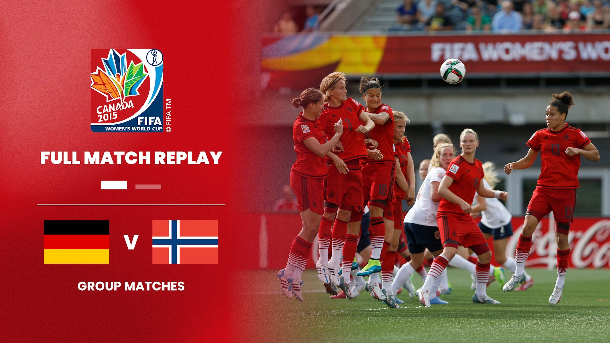 Deutschland - Norwegen | Gruppe B | FIFA Frauen-Weltmeisterschaft Kanada 2015™ | Spiel in voller Länge