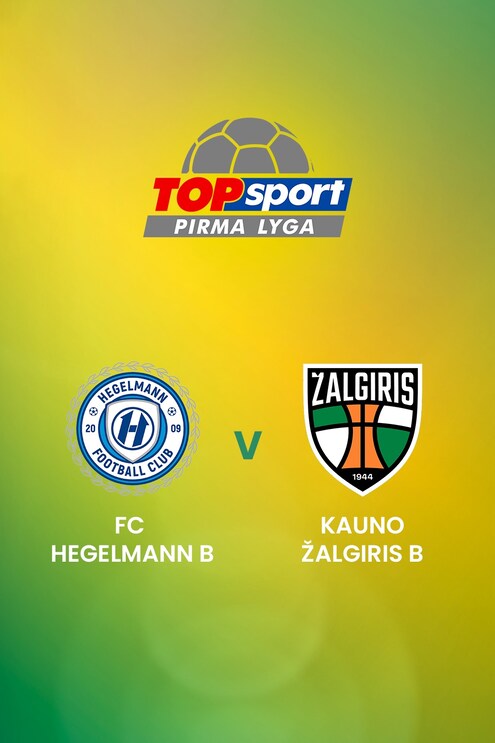 Hegelmann B x Kauno Žalgiris B | TOPsport Pirma lyga | Jogo completo