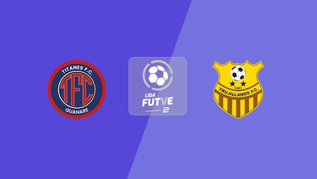 Titanes FC - Trujillanos FC | Liga FUTVE 2 - 2025 | Match complet