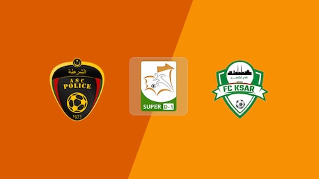 ASC Police - FC Ksar | Super D-1 2025/26 | Match completo