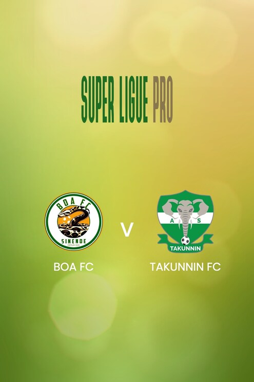 Boa FC vs Takunnin FC | Super Ligue Pro 2024/25| Partido completo