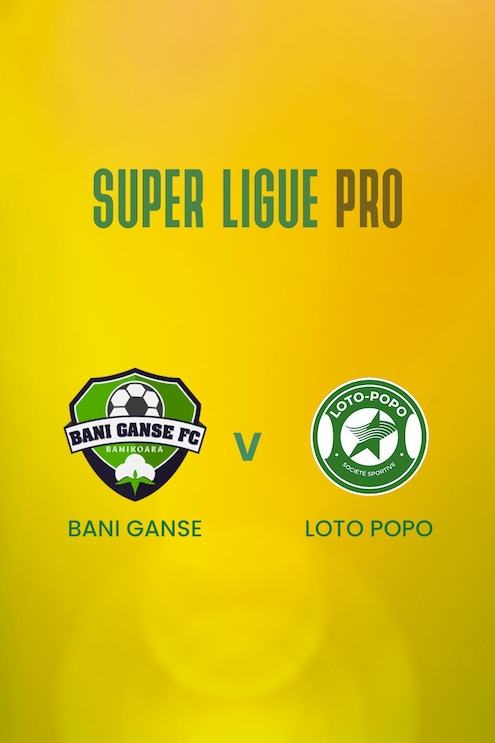 Bani Gansè - Loto Popo | Super Ligue Pro | Benin | Spiel in voller Länge