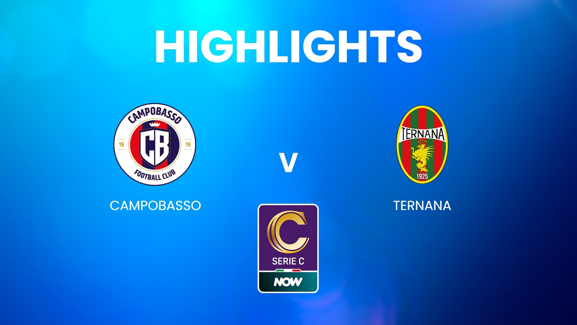 Campobasso - Ternana | Serie C NOW | Résumé vidéo