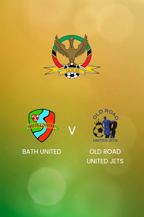 Bath United - Old Road United Jets | SKNFA Premier League 2025 | Match complet