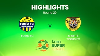 FOMO FC v Mighty Tigers | TNM Super League | Malawi | Highlights
