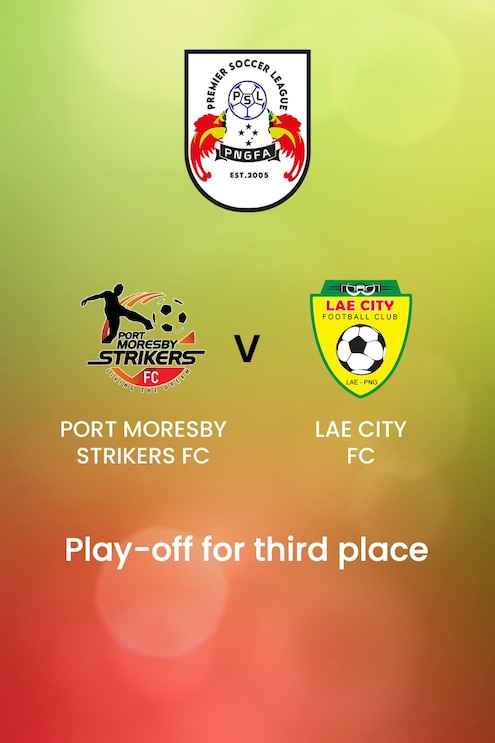 Port Moresby Strikers FC - Lae City FC | Finale per il terzo posto | Premier Soccer League | Papua New Guinea| Match completo
