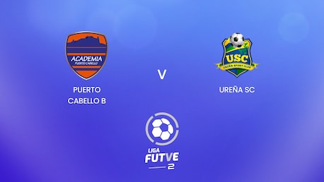 Puerto Cabello B v Ureña SC | Liga FUTVE 2 - 2025 | F ull Match Replay