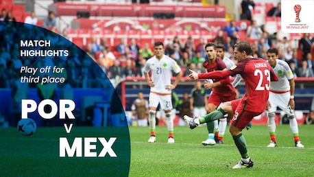 Portugal vs México | Partido por el tercer puesto | Copa FIFA Confederaciones Rusia 2017™ | Highlights