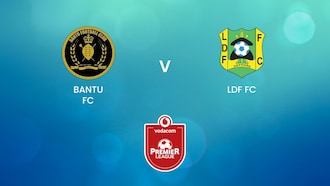 Bantu FC v LDF FC | Vodacom Premier League 2024/25 | Lesotho | Full Match Replay