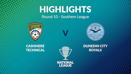 Cashmere Technical v Dunedin City Royals | Round 10 | Southern League | Men's National League Regional Phase | Highlights