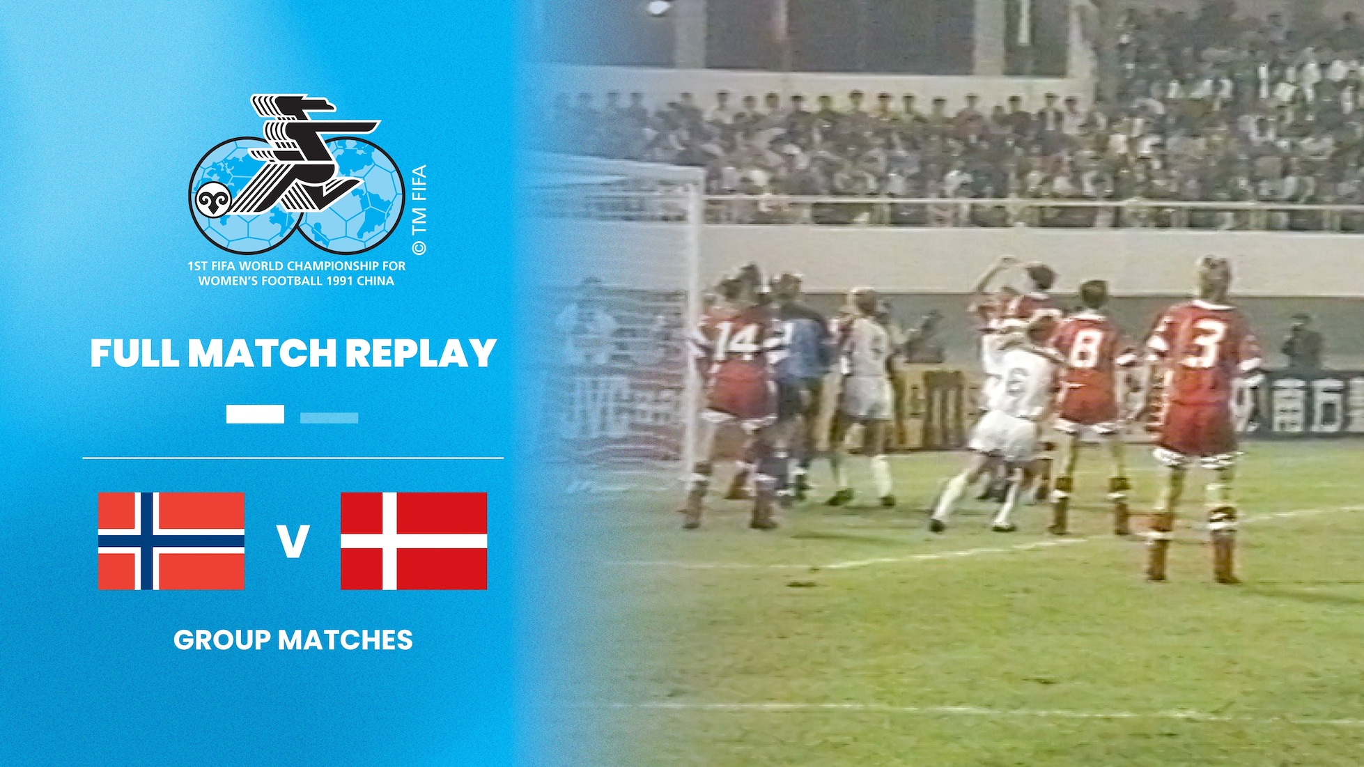 Norvège - Danemark | Groupe A | Coupe du Monde de Football Féminin de la FIFA, RP Chine 1991™ | Match complet