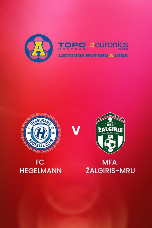 FC Hegelmann v MFA Žalgiris-MRU | TOPO centras euronics moterų A lyga | Full Match Replay