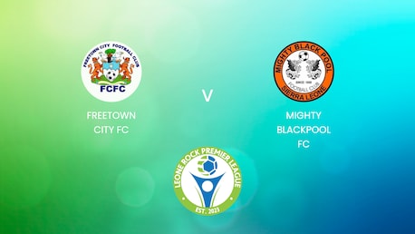 Freetown City FC - Mighty Blackpool FC | Leone Rock Premier League | Spiel in voller Länge
