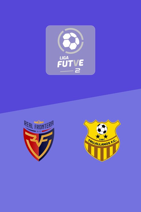 Real Frontera x Trujillanos FC | Liga FUTVE 2 - 2025 | Jogo Completo