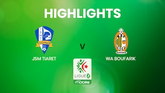 JSM Tiaret v WA Boufarik | Ligue 2 | Algeria | Highlights