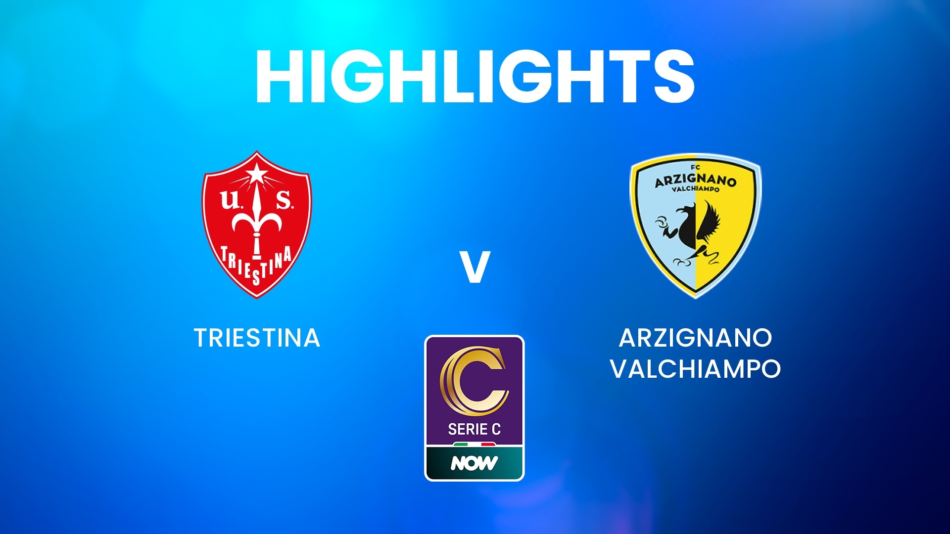Triestina v Arzignano Valchiampo | Serie C NOW | Highlights