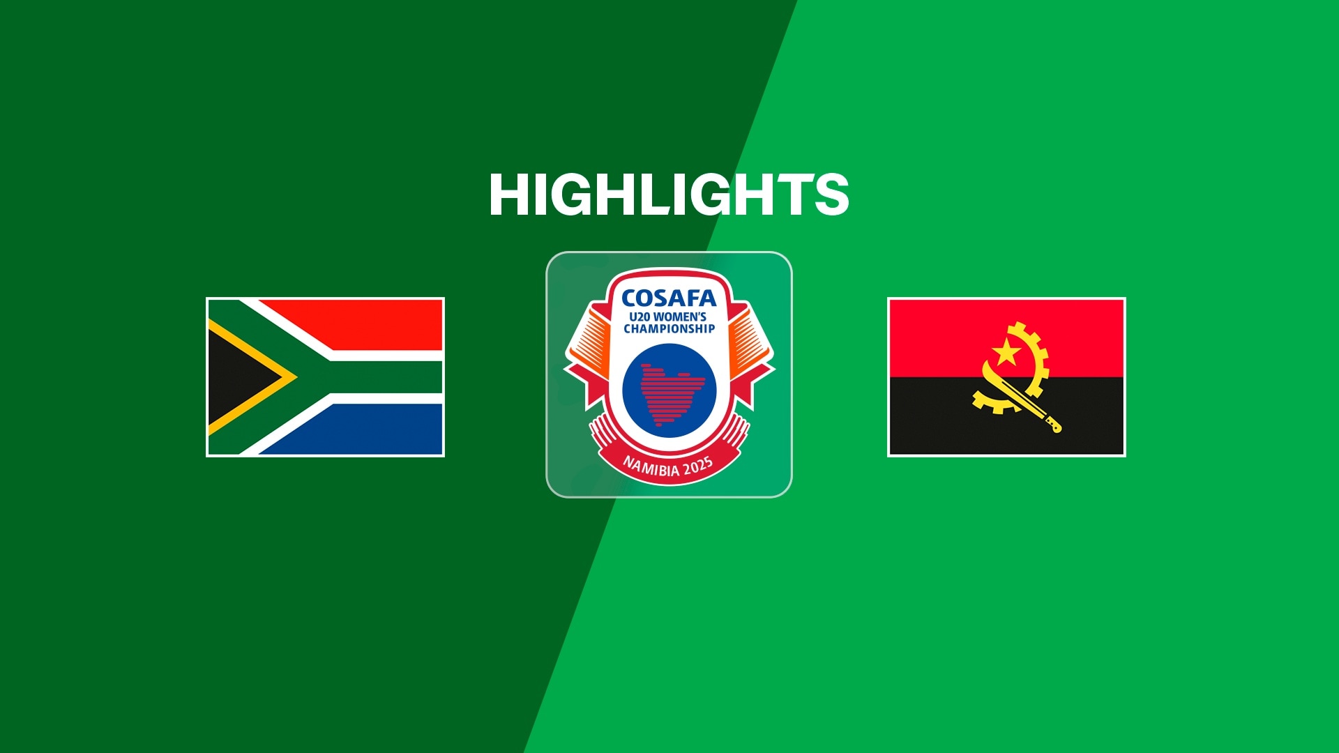 South Africa v Angola | Group Stage | COSAFA U-20 Women's Championship 2025 | Highlights