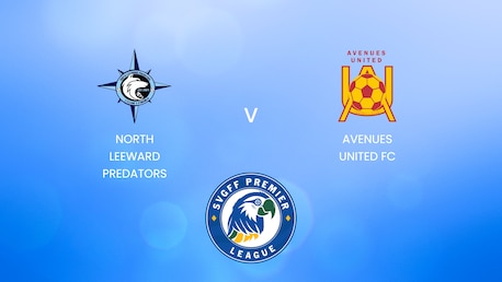 North Leeward Predators v Avenues United FC | SVGFF Premier League 2024/25 | Full Match Replay 