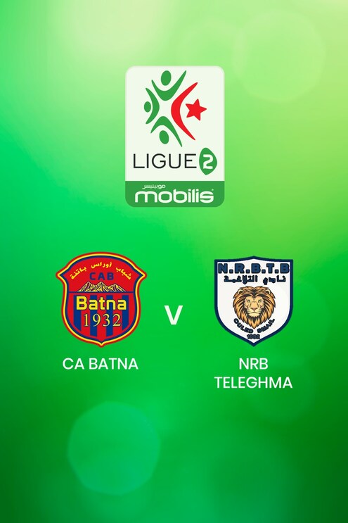 CA Batna - NRB Teleghma | Ligue 2 2024/25 | Algerie | Match complet