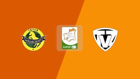 Inter Nouakchott x FC Tevragh Zeina | Super D-1 2025/26