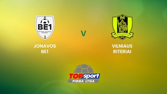 Jonavos Be1 - Vilniaus Riteriai | TOPsport Pirma lyga | Match completo