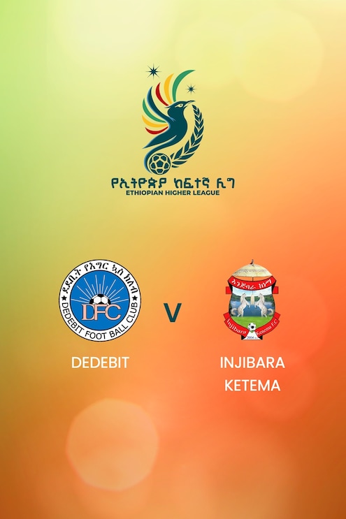 Dedebit - Injibara Ketema | Ethiopian Higher League 2024/2025 | Match completo
