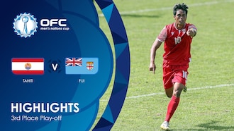 Tahiti - Fidji | Match pour la troisième place | OFC Men’s Nations Cup | Résumé vidéo