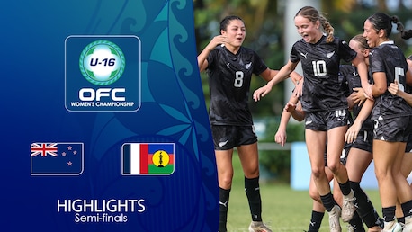 New Zealand v New Caledonia | Semi-finals | OFC U-16 Women's Championship 2025 | Highlights
