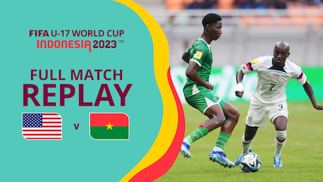 USA - Burkina Faso | Gruppe E | FIFA U-17-Weltmeisterschaft Indonesien 2023™ | Spiel in voller Länge