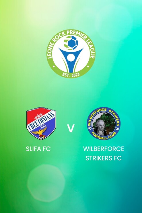 SLIFA FC - Wilberforce Strikers FC | Leone Rock Premier League | Match completo