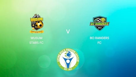 Wusum Stars FC v Bo Rangers FC | Leone Rock Premier League | Full Match Replay
