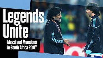 Legends Unite: Messi and Maradona in South Africa 2010™